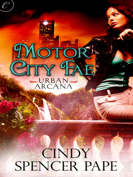 Title details for Motor City Fae by Cindy Spencer Pape - Wait list